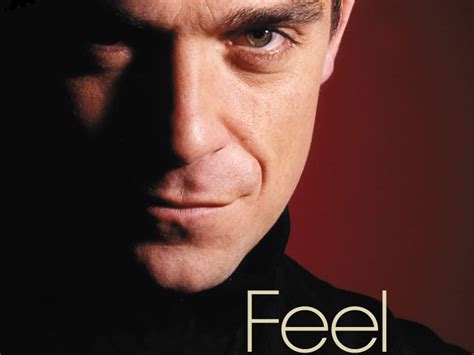 robbie williams feel.